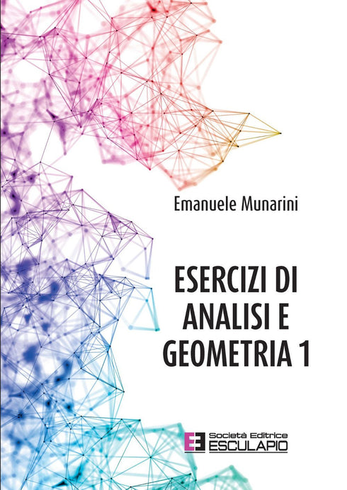 MUNARINI - Esercizi di Analisi e Geometria 1